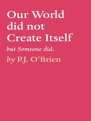 cover image of Our World did not Create Itself
